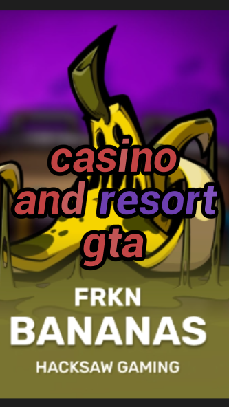 casino and resort gta-3xn3u5udepyz9m9w5iat.com